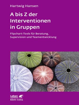 cover image of A bis Z der Interventionen in Gruppen (Leben Lernen, Bd. 292)